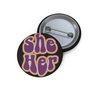 Nonbinary Pin Button with 'She Her'
