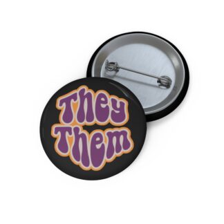 Nonbinary Pin Button with 'They Them'