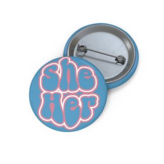 Trans Pin Button with 'She Her'